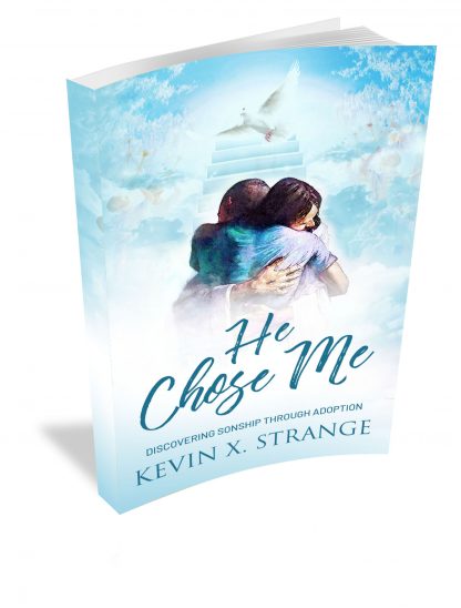 He Chose Me: Discovering Sonship through Adoption