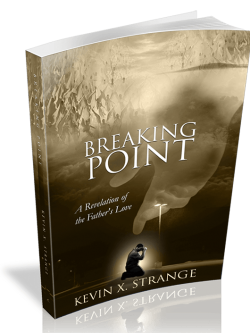 Breaking Point: A Revelation of the Father's Love