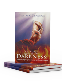 Out of the Darkness: Overcoming Depression and Mental Illness